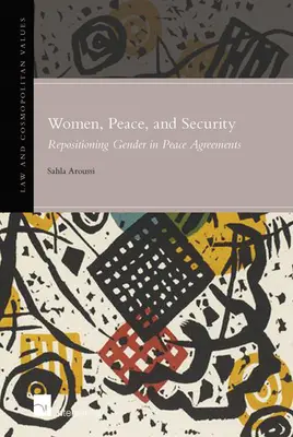 Ženy, mier a bezpečnosť, 6: Zmena postavenia žien a mužov v mierových dohodách - Women, Peace, and Security, 6: Repositioning Gender in Peace Agreements