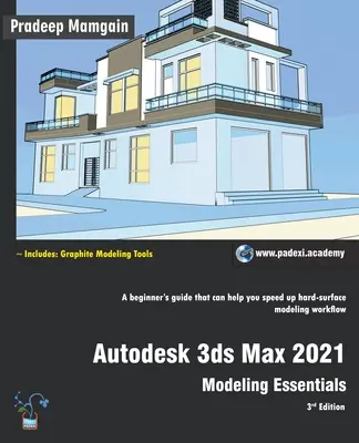Autodesk 3ds Max 2021: Základy modelovania, 3. vydanie - Autodesk 3ds Max 2021: Modeling Essentials, 3rd Edition