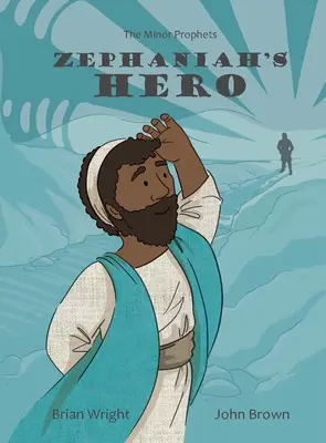 Sofoniášov hrdina: Malí proroci, kniha 1 - Zephaniah's Hero: The Minor Prophets, Book 1