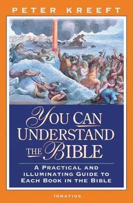 Biblii sa dá rozumieť: Praktický sprievodca každou knihou Biblie - You Can Understand the Bible: A Practical Guide to Each Book in the Bible