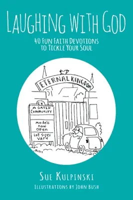 Smiať sa s Bohom: 40 zábavných pobožností k viere, ktoré pošteklia vašu dušu - Laughing with God: 40 Fun Faith Devotions to Tickle Your Soul