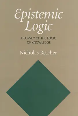 Epistemická logika: Eibistická logika: prehľad logiky poznania - Epistemic Logic: A Survey of the Logic of Knowledge