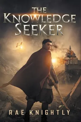 Hľadač vedomostí: Dystopický román pre mládež - The Knowledge Seeker: A Young-Adult Dystopian Novel