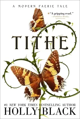 Desiatok: Moderná rozprávka o vílach - Tithe: A Modern Faerie Tale