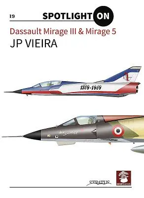 Dassault Mirage III a Mirage 5 - Dassault Mirage III & Mirage 5
