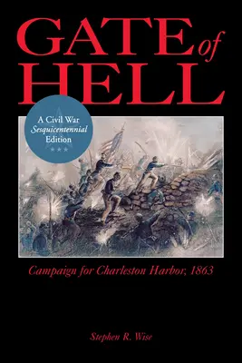 Brána pekla: Kampaň za Charlestonský prístav, 1863 - Gate of Hell: Campaign for Charleston Harbor, 1863