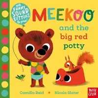 Meekoo a veľký červený nočník (Reid Camilla (riaditeľ redakcie)) - Meekoo and the Big Red Potty (Reid Camilla (Editorial Director))