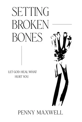 Nastavenie zlomených kostí - Setting Broken Bones