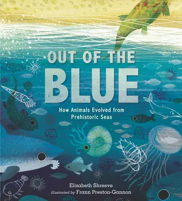 Z modrého sveta: Ako sa zvieratá vyvinuli z prehistorických morí - Out of the Blue: How Animals Evolved from Prehistoric Seas