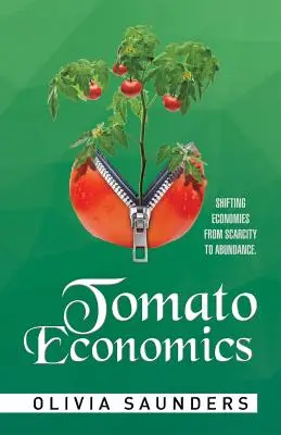 Ekonomika paradajok: Hospodárstvo sa mení z nedostatku na hojnosť - Tomato Economics: Shifting Economies from Scarcity to Abundance