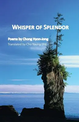Šepot nádhery: Básne Chong Hyon-Jonga - Whisper of Splendor: Poems by Chong Hyon-Jong
