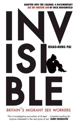 Neviditeľní: Migrujúci sexuálni pracovníci vo Veľkej Británii - Invisible: Britain's Migrant Sex Workers