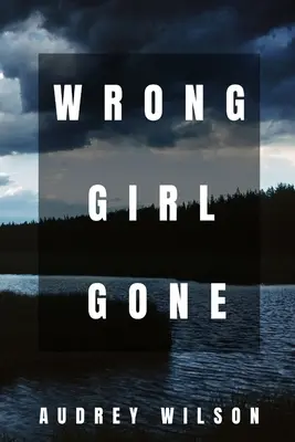 Zlé dievča je preč - Wrong Girl Gone