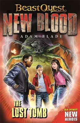 Beast Quest: Nová krv: kolekcia: New Blood: The Lost Tomb - Beast Quest: New Blood: The Lost Tomb