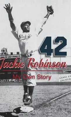 Jackie Robinson: Robinsonova kniha: Môj vlastný príbeh - Jackie Robinson: My Own Story
