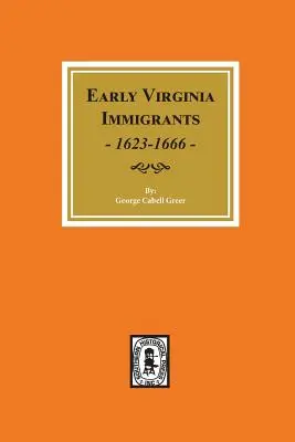 Prví prisťahovalci z Virginie, 1623-1666. - Early Virginia Immigrants, 1623-1666.