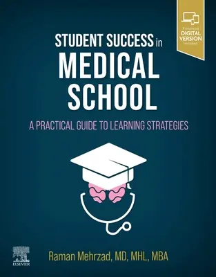 Úspech študentov na lekárskej fakulte - praktická príručka o stratégiách učenia - Student Success in Medical School - A Practical Guide to Learning Strategies