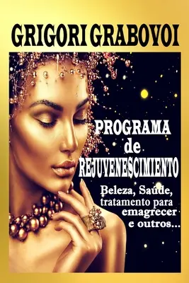 Programa de Rejuvenescimento: Rejuvenize: Beleza, Sade, Perda de Peso e outros.... - Programa de Rejuvenescimento: Beleza, Sade, Perda de Peso e outros....