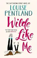 Wilde Like Me - Zamilujte sa do knihy, o ktorej všetci hovoria - Wilde Like Me - Fall in love with the book everyone's talking about