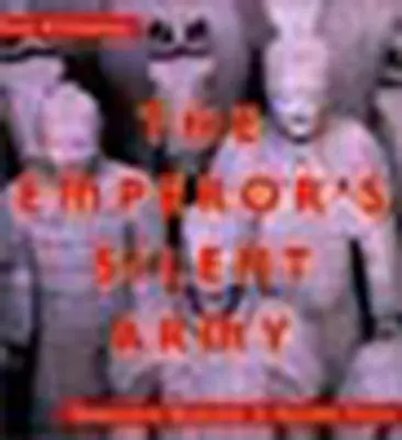 Cisárova tichá armáda: Terakotoví bojovníci starovekej Číny - The Emperor's Silent Army: Terracotta Warriors of Ancient China