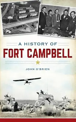 História pevnosti Fort Campbell - A History of Fort Campbell
