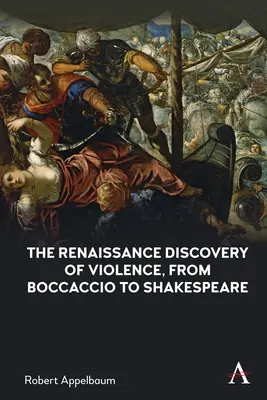 Renesančný objav násilia od Boccaccia po Shakespeara - The Renaissance Discovery of Violence, from Boccaccio to Shakespeare