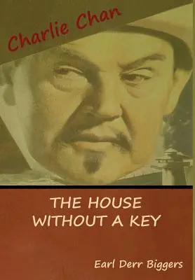 Dom bez kľúča (Záhada Charlieho Chana) - The House without a Key (A Charlie Chan Mystery)