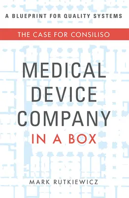 Spoločnosť so zdravotníckym zariadením v krabici: Prípad pre Consiliso - Medical Device Company in a Box: The Case for Consiliso