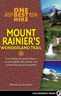 Jedna najlepšia túra: Mount Rainier's Wonderland Trail - One Best Hike: Mount Rainier's Wonderland Trail