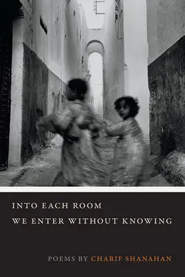 Do každej miestnosti vstupujeme bez toho, aby sme o tom vedeli - Into Each Room We Enter Without Knowing