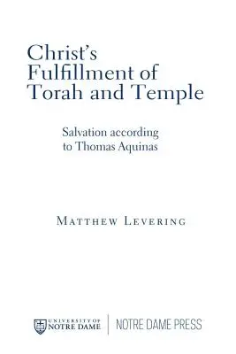 Kristovo naplnenie Tóry a chrámu: Spása podľa Tomáša Akvinského - Christ's Fulfillment of Torah and Temple: Salvation According to Thomas Aquinas