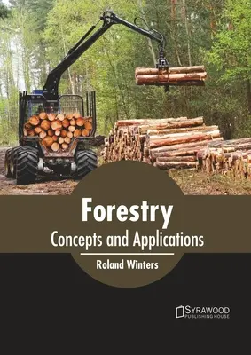 Lesníctvo: Lesníctvo: koncepcie a aplikácie - Forestry: Concepts and Applications