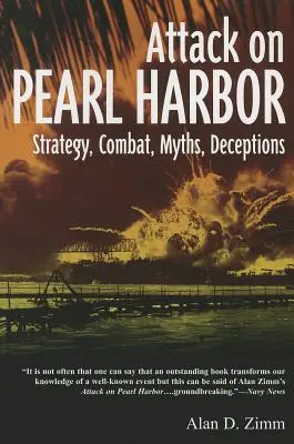 Útok na Pearl Harbor: Stratégia, boj, mýty, klamstvá - Attack on Pearl Harbor: Strategy, Combat, Myths, Deceptions