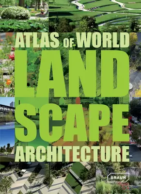 Atlas svetovej krajinnej architektúry - Atlas of World Landscape Architecture