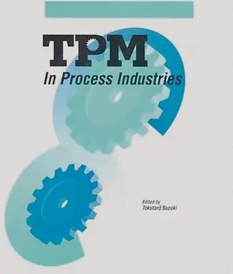 TPM v spracovateľskom priemysle - TPM in Process Industries