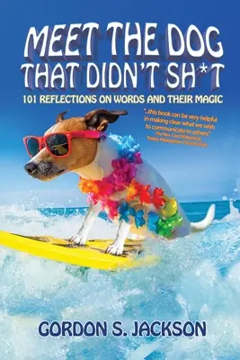 Zoznámte sa so psom, ktorý sa nepos*al: 101 úvah o slovách a ich kúzle - Meet the Dog that Didn't Sh*t: 101 Reflections on Words and Their Magic