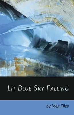 Zapálená modrá obloha padá - Lit Blue Sky Falling
