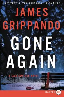 Znova preč: A Jack Swyteck Novel - Gone Again: A Jack Swyteck Novel