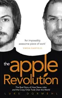 Apple Revolution - Steve Jobs, kontrakultúra a ako blázni ovládli svet - Apple Revolution - Steve Jobs, the Counterculture and How the Crazy Ones Took over the World