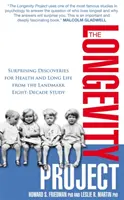 Projekt dlhovekosti - Prekvapivé objavy pre zdravie a dlhý život z prelomovej osemdesiatročnej štúdie - Longevity Project - Surprising Discoveries for Health and Long Life from the Landmark Eight Decade Study