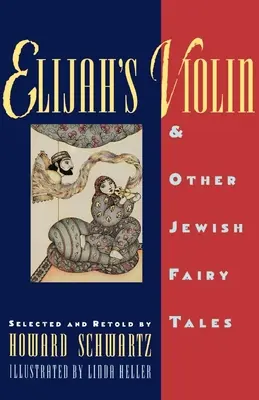 Eliášove husle a iné židovské rozprávky - Elijah's Violin and Other Jewish Fairy Tales