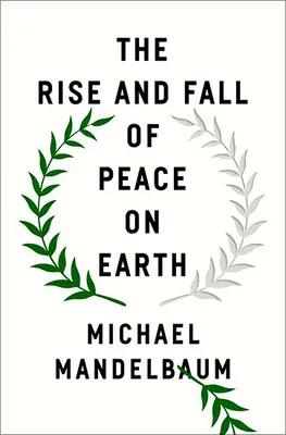 Vzostup a pád mieru na Zemi - The Rise and Fall of Peace on Earth