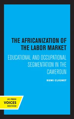 Afrikanizácia trhu práce: Vzdelávacia a profesijná segmentácia v Kamerune - The Africanization of the Labor Market: Educational and Occupational Segmentations in the Cameroun