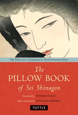 Kniha vankúšov SEI Šonagona: Denník kurtizány v Japonsku desiateho storočia - The Pillow Book of SEI Shonagon: The Diary of a Courtesan in Tenth Century Japan