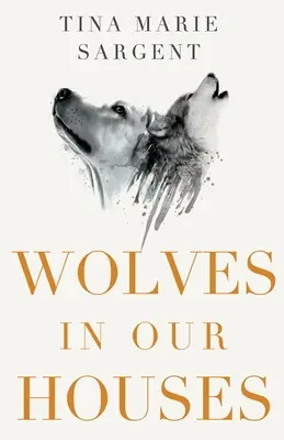 Vlci v našich domoch - Wolves In Our Houses