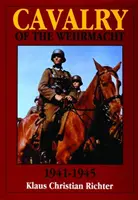 Jazdectvo Wehrmachtu 1941-1945 - Cavalry of the Wehrmacht 1941-1945