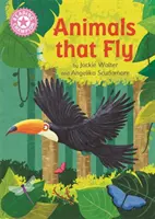 Šampión v čítaní: Zvířatá, ktoré lietajú - samostatné čítanie Ružová 1B literatúra faktu - Reading Champion: Animals That Fly - Independent Reading Pink 1B Non-fiction
