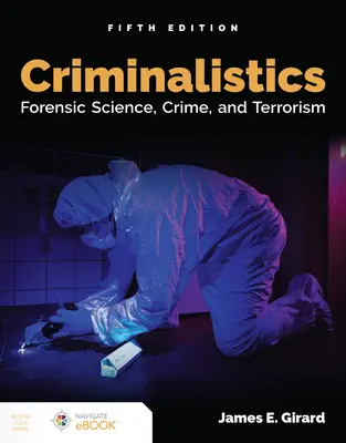 Kriminalistika: Forenzná veda, zločin a terorizmus: Kriminalistika: kriminalistika, zločin a terorizmus - Criminalistics: Forensic Science, Crime, and Terrorism: Forensic Science, Crime, and Terrorism