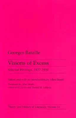 Vízie nadbytku, 14: Vybrané spisy, 1927-1939 - Visions of Excess, 14: Selected Writings, 1927-1939