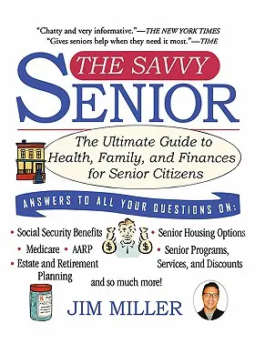 Šetrný senior: Svojrázny životný štýl: Najlepší sprievodca zdravím, rodinou a financiami pre seniorov (The Ultimate Guide to Health, Family, and Finances for Senior Citizens) - The Savvy Senior: The Ultimate Guide to Health, Family, and Finances for Senior Citizens